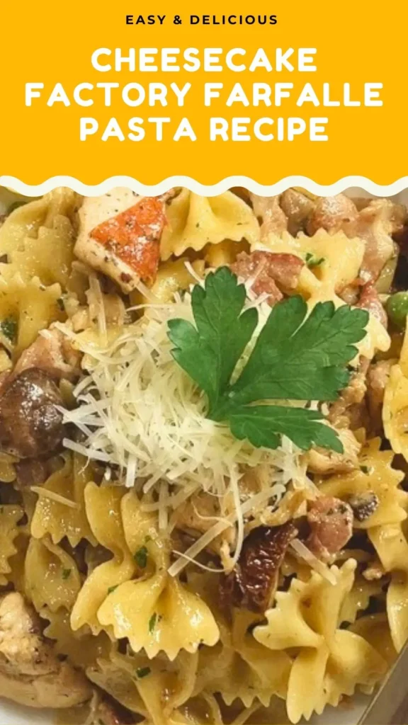 Cheesecake Factory Farfalle Pasta