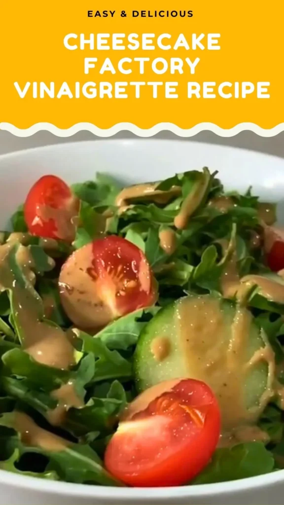 Enjoy this Cheesecake Factory Vinaigrette