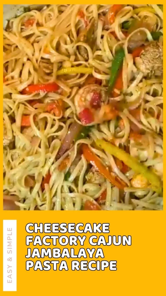 Delicious Cheesecake Factory Cajun Jambalaya Pasta