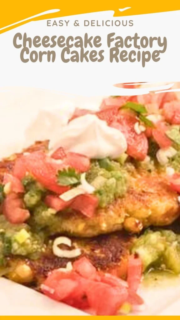 Cheesecake Factory Corn Cakes