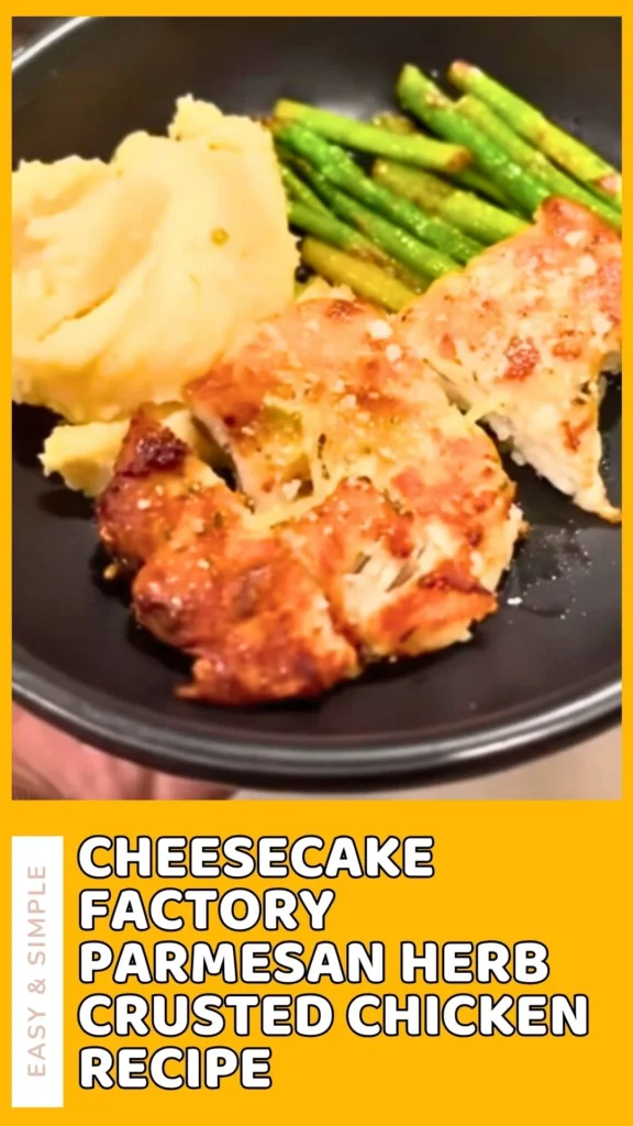 Cheesecake Factory Parmesan Herb Crusted Chicken