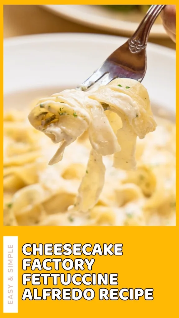 Delicious Cheesecake Factory Fettuccine Alfredo