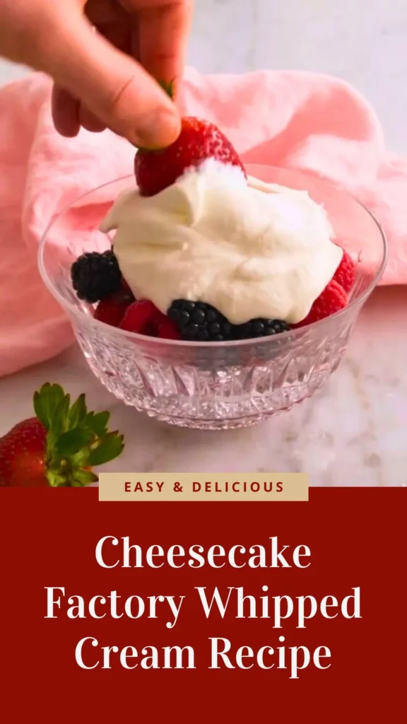 Delicious Cheesecake Factory Whipped Cream