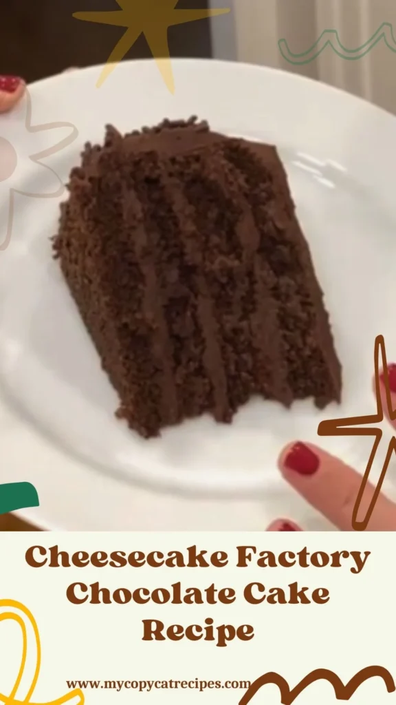 Enjoy this Cheesecake Factory Chocolate Cake