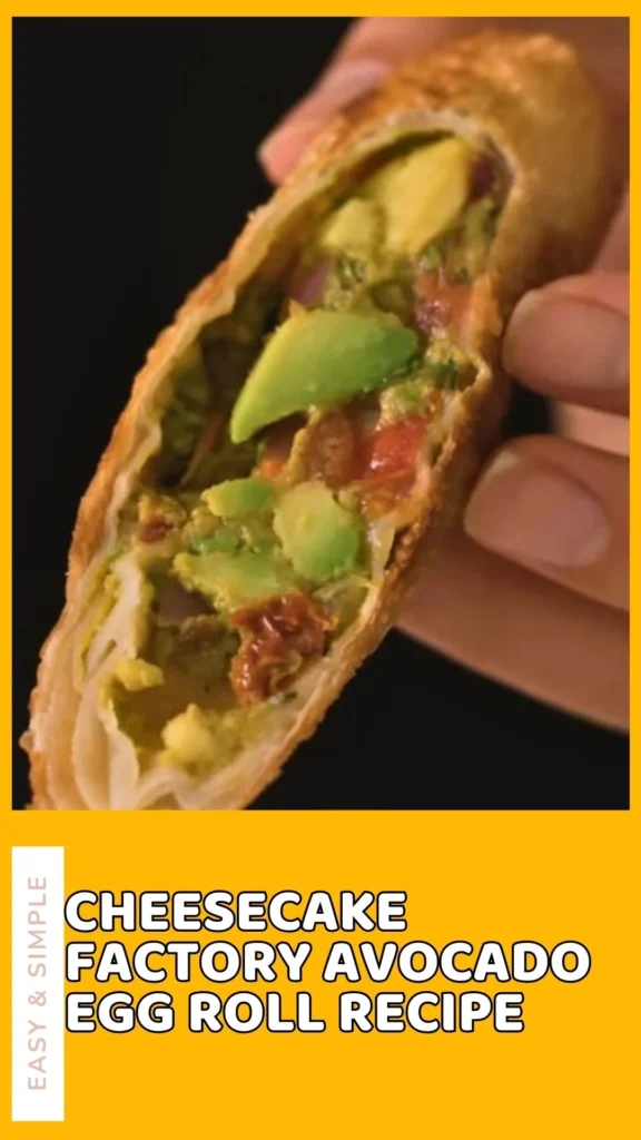 Cheesecake Factory Avocado Egg Roll