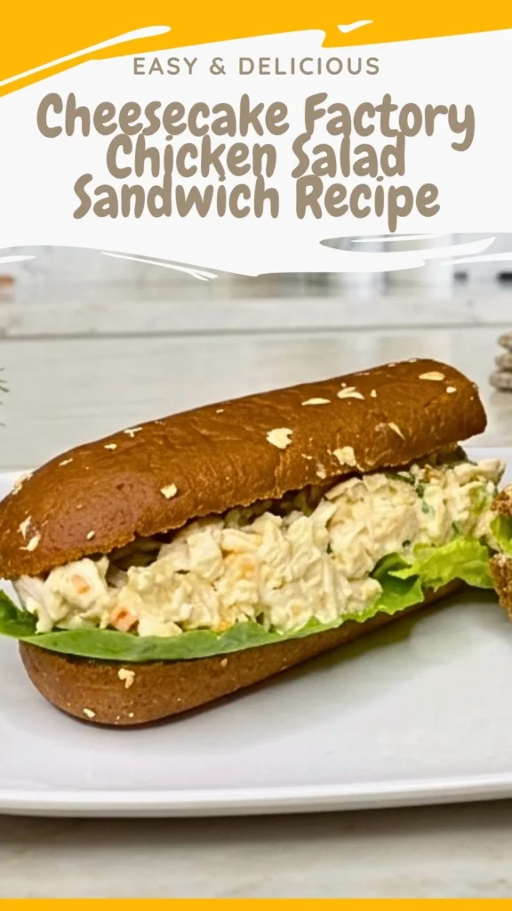 Cheesecake Factory Chicken Salad Sandwich