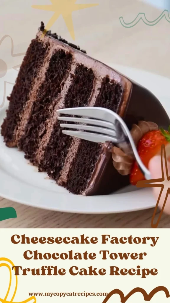 Cheesecake Factory Chocolate Tower Truffle Cake