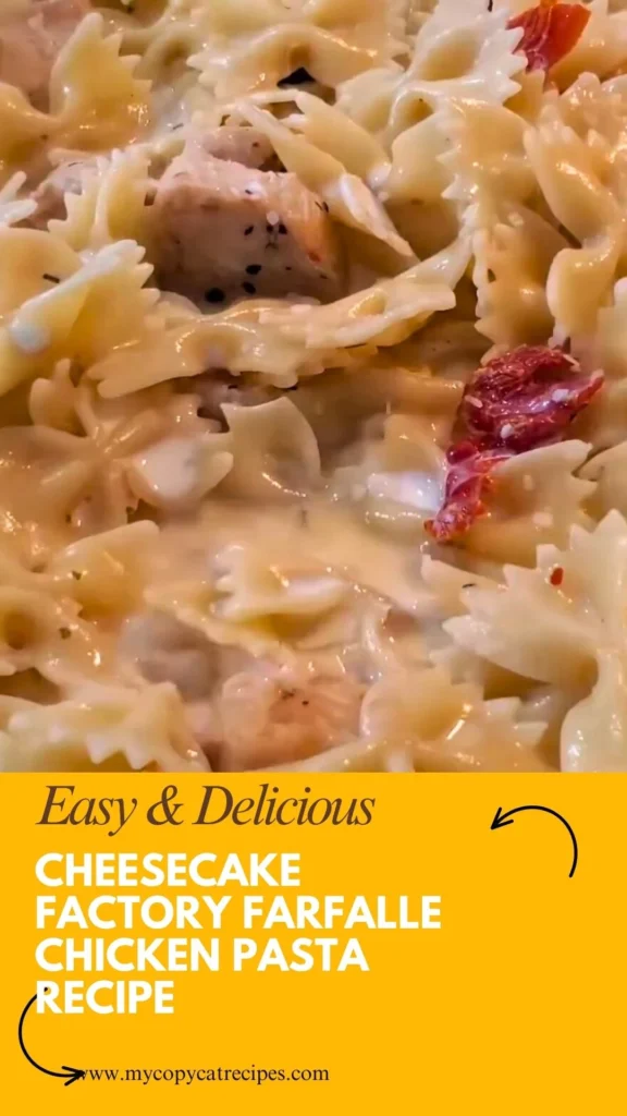 Cheesecake Factory Farfalle Chicken Pasta