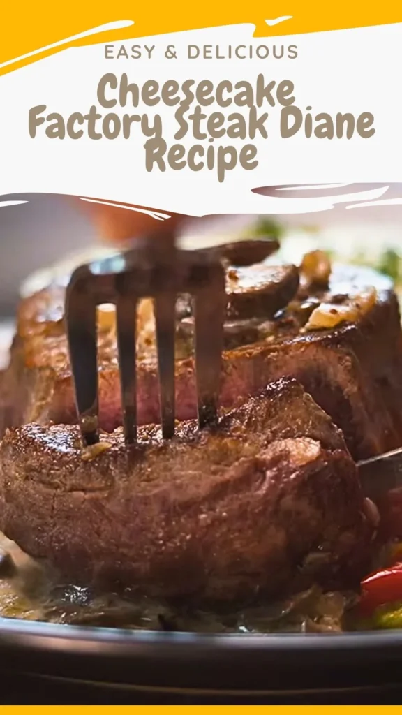 Cheesecake Factory Steak Diane