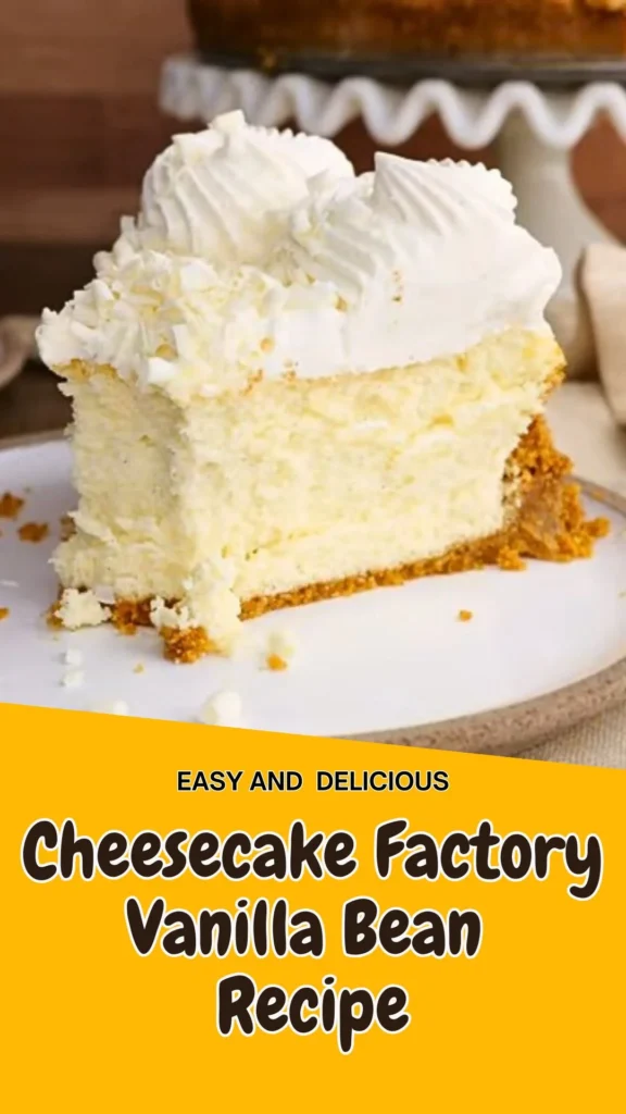 Cheesecake Factory Vanilla Bean