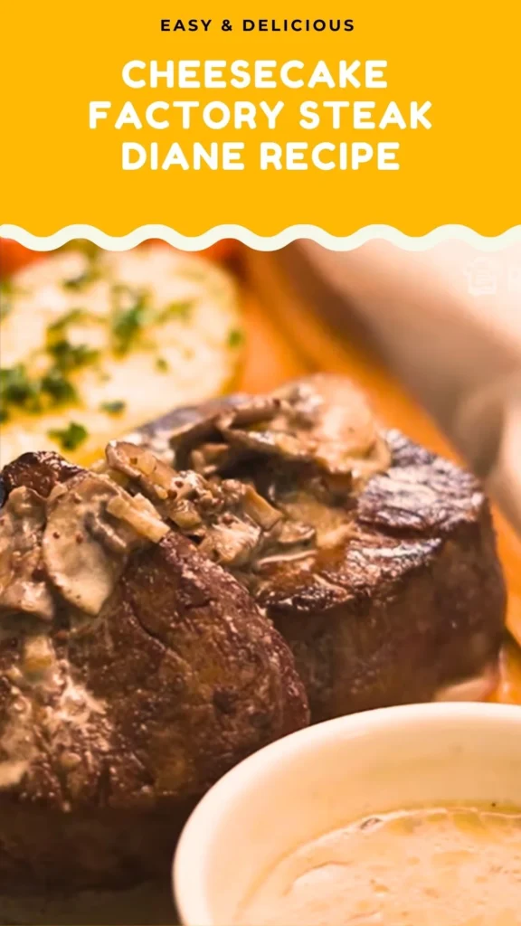 Delicious Cheesecake Factory Steak Diane