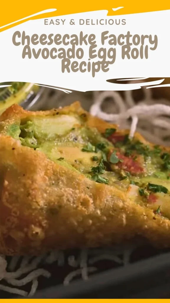 Enjoy this Cheesecake Factory Avocado Egg Roll