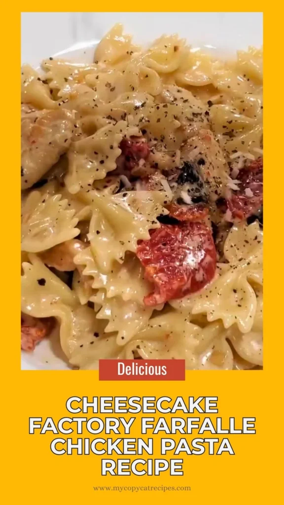 Enjoy this Cheesecake Factory Farfalle Chicken Pasta