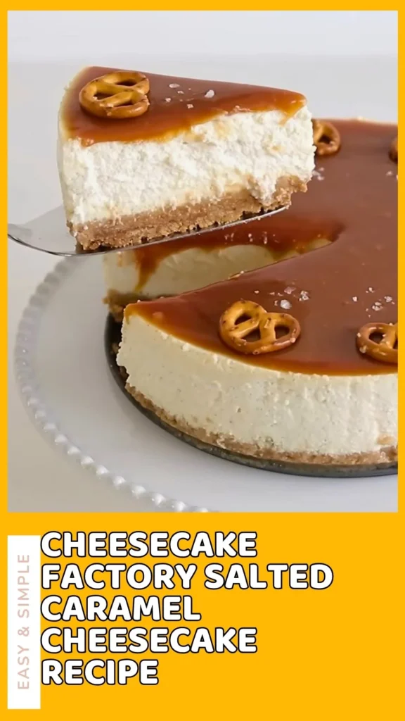 Enjoy this Cheesecake Factory Salted Caramel Cheesecake