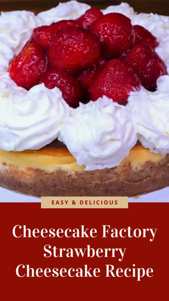 Enjoy this Cheesecake Factory Strawberry Cheesecake