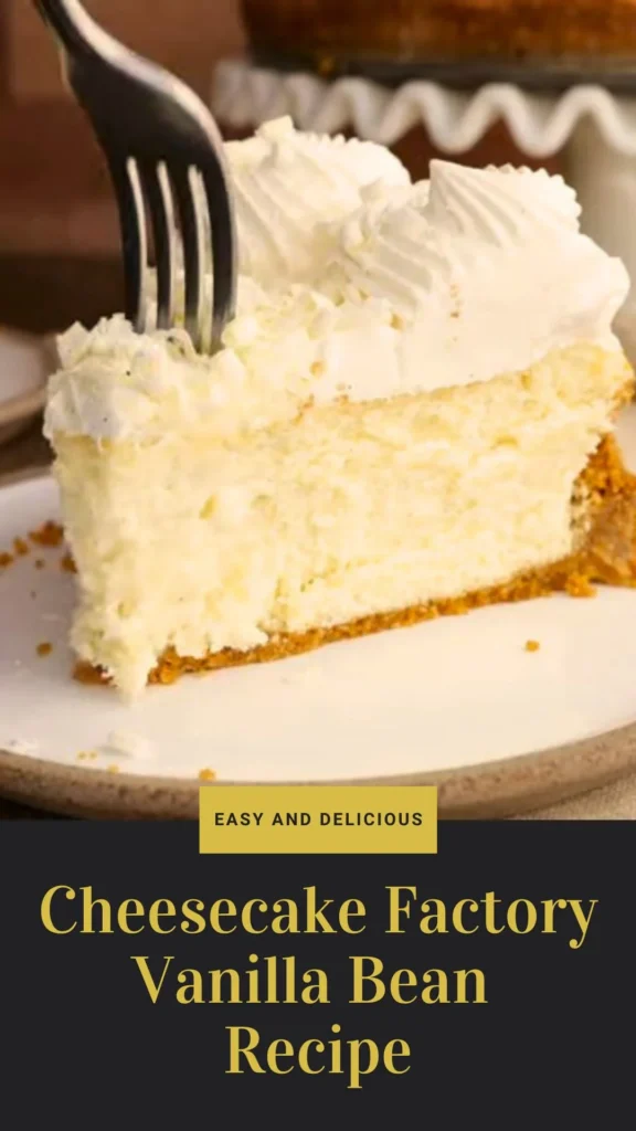 Enjoy this Cheesecake Factory Vanilla Bean