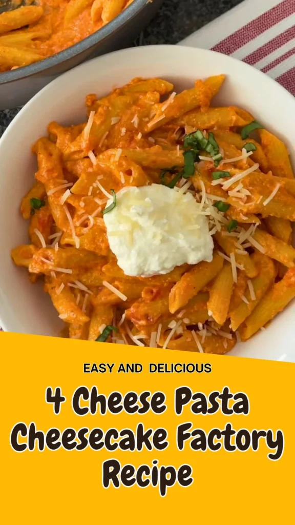 4 Cheese Pasta Cheesecake Factory