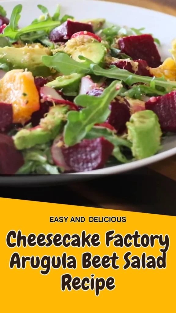 Cheesecake Factory Arugula Beet Salad