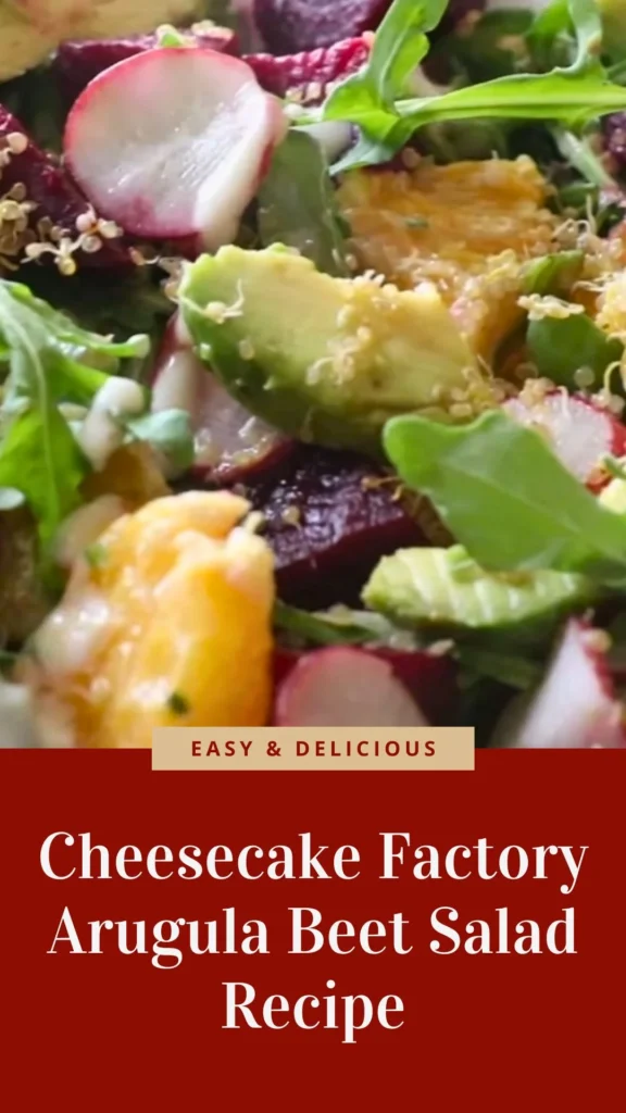 Delicious Cheesecake Factory Arugula Beet Salad