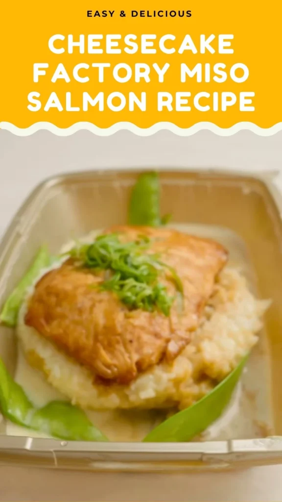 Enjoy this Cheesecake Factory Miso Salmon